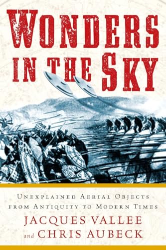 Wonders in the Sky: Unexplained Aerial Objects from Antiquity to Modern Times von Tarcher